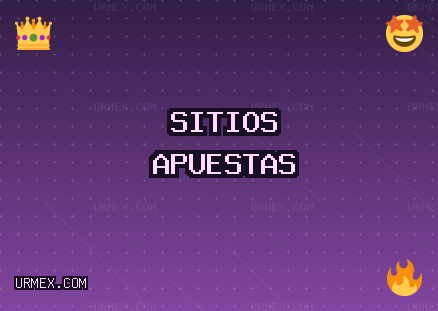 Octubre 2025 Mejores Sitios de Apuestas | urmex.com